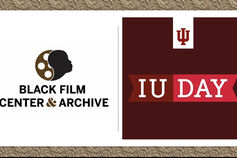 A composite image of the Black Film Center & Archive logo and the IU Day logo.